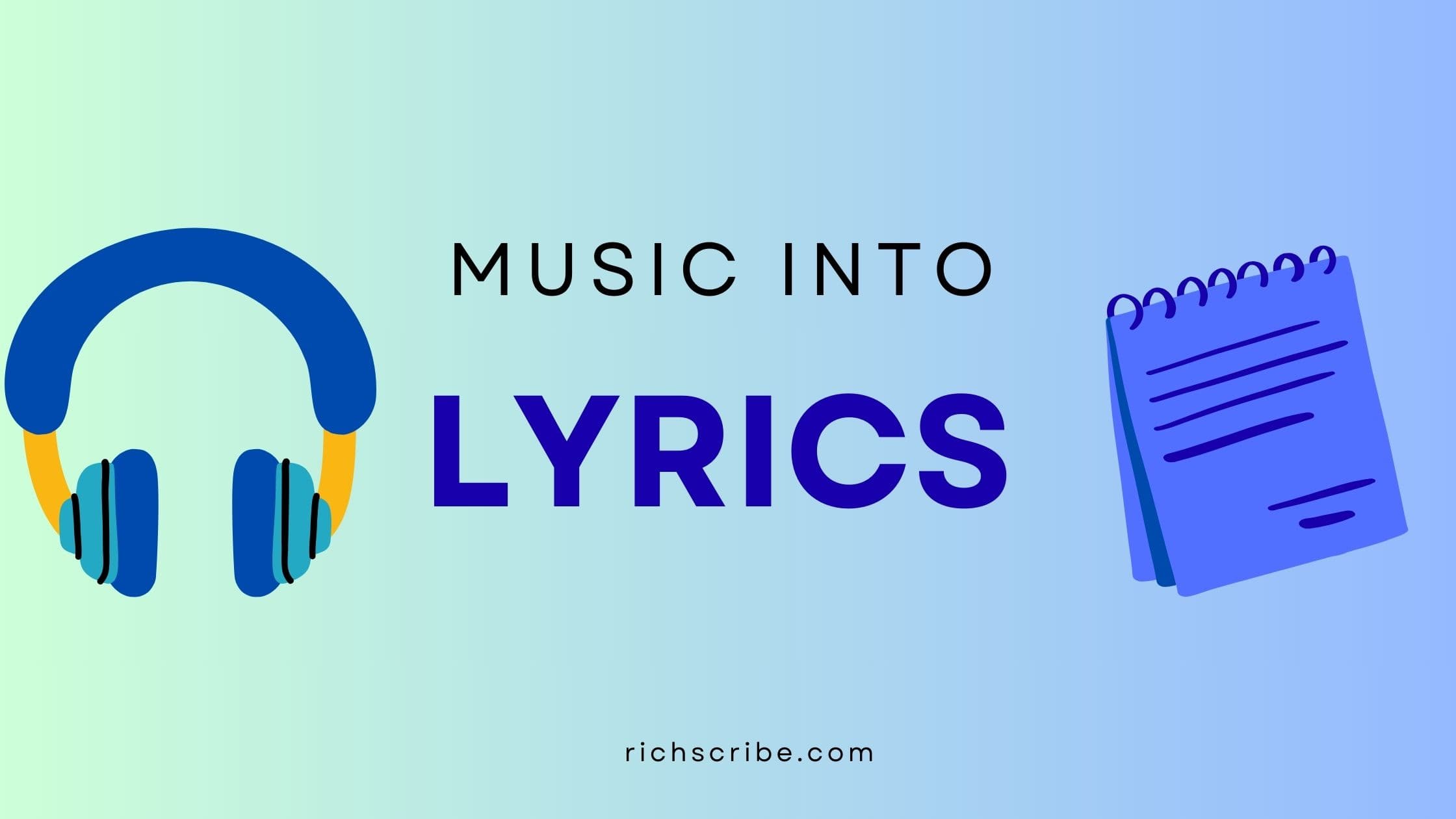 How to Convert Music Into Lyrics
